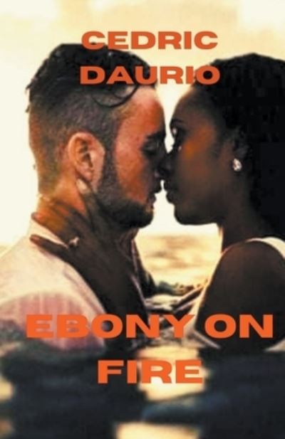 Cover for Cedric Daurio · Ebony on Fire (Paperback Book) (2021)