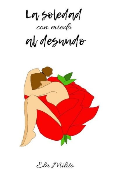 Cover for Ela Milito · La soledad con miedo al desnudo (Paperback Book) (2022)
