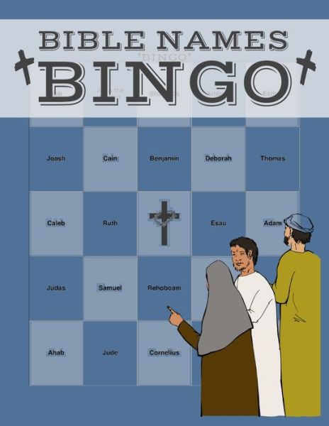 Cover for Swordfish Entertainment · Bible Names Bingo Game Book: Youth Group Sunday School Church Group Christian Party Game - Bible Based Activity Books for All Ages (Paperback Book) (2021)