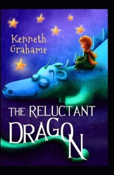 Cover for Kenneth Grahame · The Reluctant Dragon Illustrated Edition (Paperback Bog) (2021)