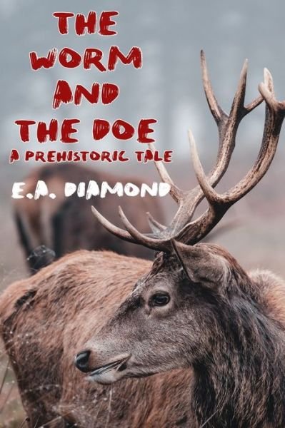 Cover for E a Diamond · The Worm and the Doe (Taschenbuch) (2020)