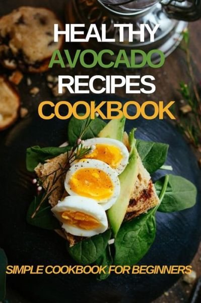 Cover for Agenda And A 90 Days Programm Structure · Healthy avocado recipes cookbook (Pocketbok) (2020)