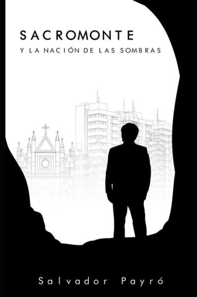 Cover for Salvador Payro · Sacromonte y la nacion de las sombras (Paperback Book) (2020)