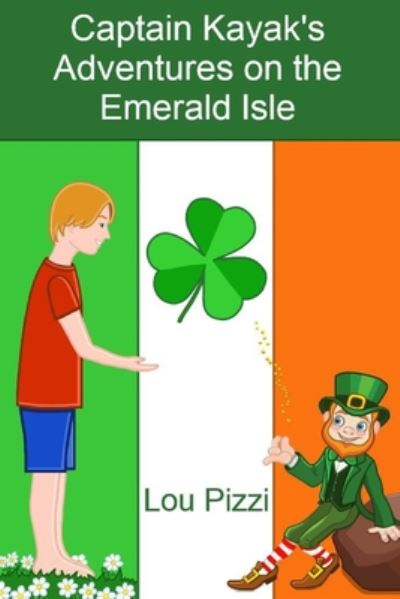 Cover for Lou Pizzi · Captain Kayak's Adventures on the Emerald Isle (Paperback Book) (2020)