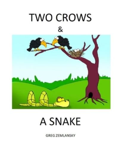 Cover for Greg Zemlansky · Two Crows &amp; a Snake (Paperback Bog) (2020)