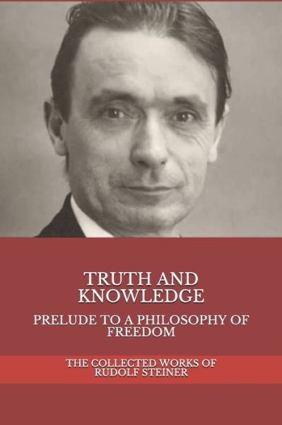 Truth and Knowledge - Frederick Amrine - Books - Independently Published - 9798687513258 - September 18, 2020