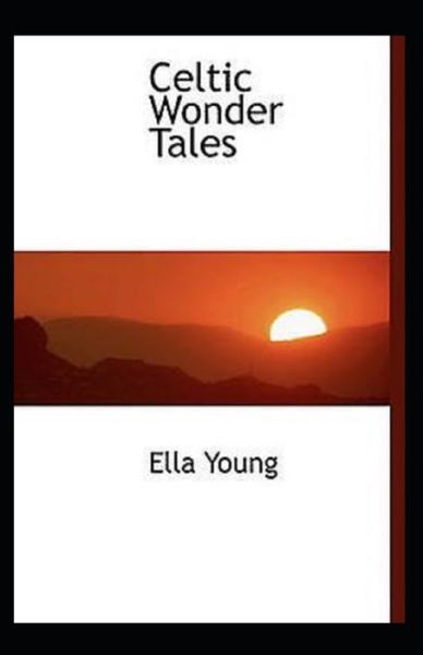 Cover for Ella Young · Celtic Wonder Tales (Paperback Book) [Illustrated edition] (2021)