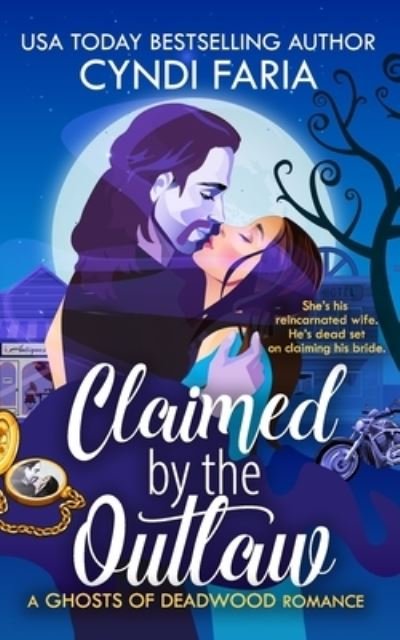 Cover for Cyndi Faria · Claimed by the Outlaw (Pocketbok) (2022)