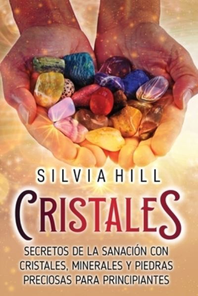 Cover for Silvia Hill · Cristales (Book) (2022)