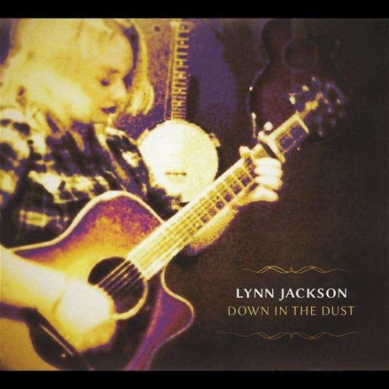 Cover for Lynn Jackson · Down in the Dust (CD) (2012)