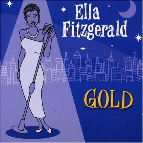 Gold - The Very Best Of Ella Fitzgerald - Ella Fitzgerald - Music - DEJA VU - 0076119510259 - March 4, 2019