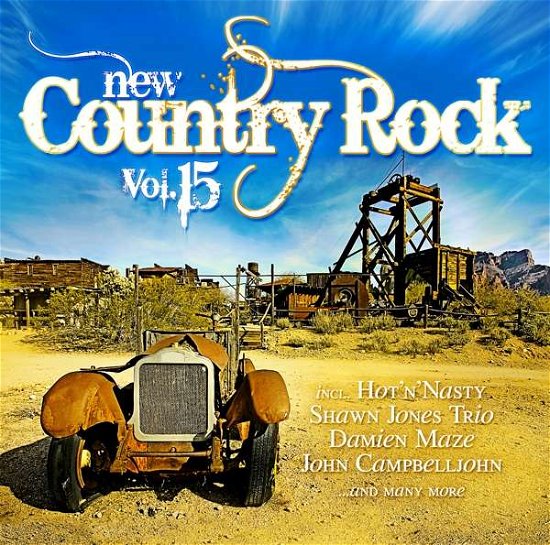 New Country Rock Vol.15 - V/A - Musique - COUNTRY ROADS - 0090204524259 - 8 mars 2018