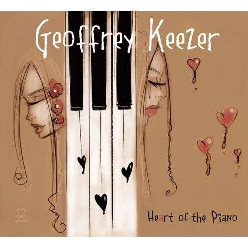 Cover for Geoffrey Keezer · Heart of the Piano (CD) [Digipak] (2013)