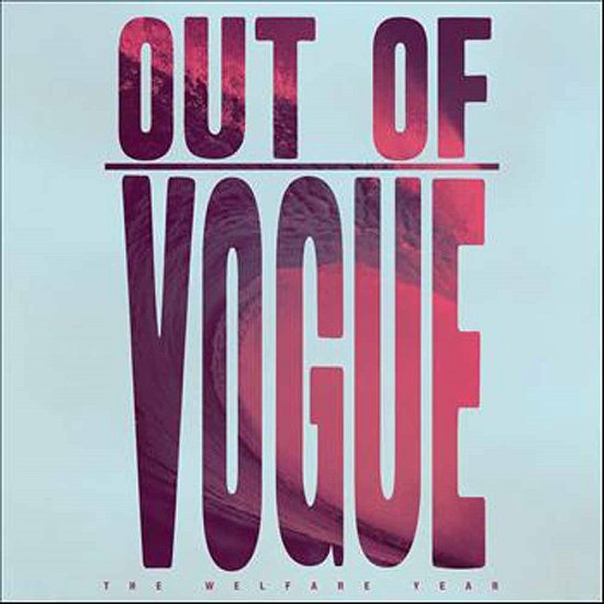 Cover for Out of Vogue · The Welfare Year (LP) (2014)