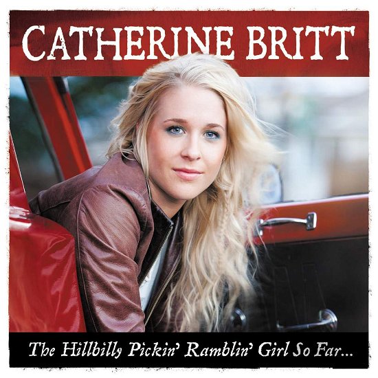 Cover for Catherine Britt · Catherine Britt-hillbilly Pickin Rambling Girl (CD/DVD) [Deluxe edition] (2013)