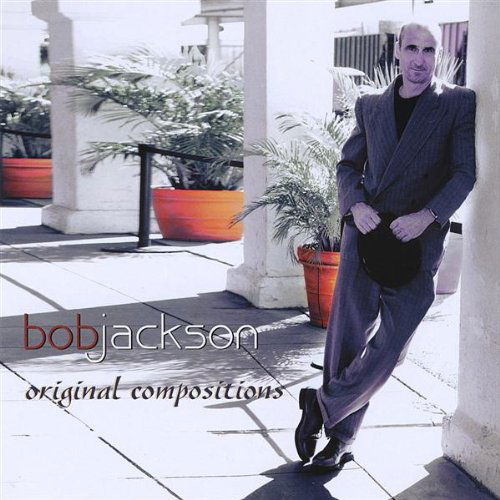 Cover for Bob Jackson · Bob Jackson Original Compositions (CD) (2008)