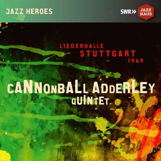 Liederhalle Stuttgart 1969 - Cannonbal -Quintet- Adderley - Musik - SWR JAZZHAUS - 0730099040259 - 1. April 2019