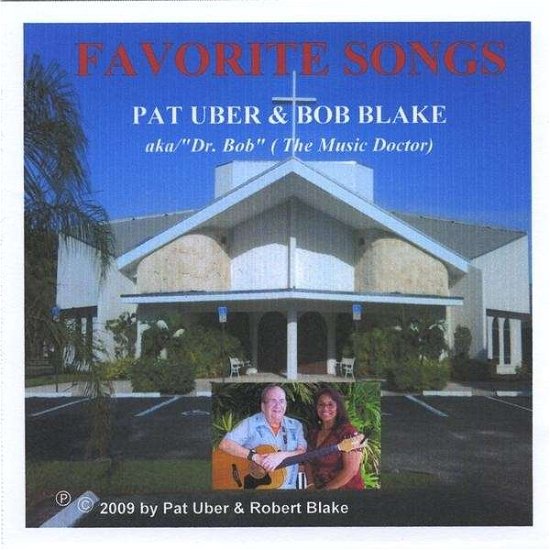 Favorite Songs - Uber,pat & Bob Blake - Music -  - 0884502168259 - October 13, 2009