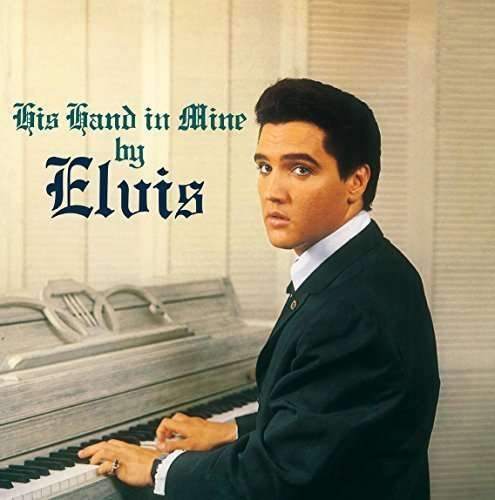 His Hand in Mine - Elvis Presley - Musik - DOL - 0889397556259 - 2 mars 2015