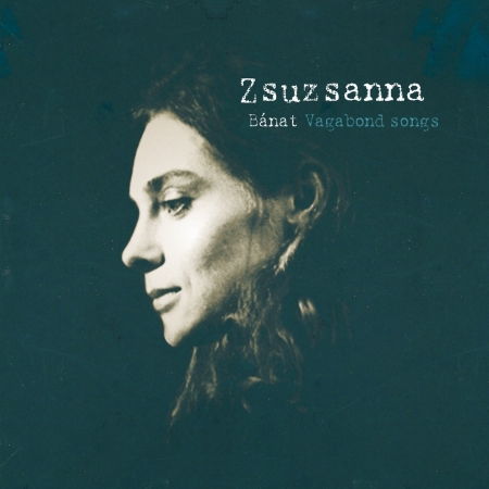 Cover for Zsuzsanna · Banat Vagabond Songs (CD) (2015)