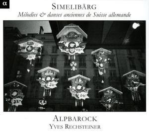 Simmelibärg: Chants & Danses Anciennes D - Reichsteiner / Alpbarock - Musikk - ALPHA - 3760014195259 - 1. mai 2011