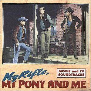 My Rifle My Pony & -26 T. - My Rifle My Pony & Me / O.s.t. - Musik - BEAR FAMILY - 4000127156259 - 1. marts 1993