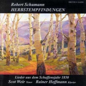 Cover for Schumann / Hoffmann / Weir · Herbstempfindungen: Lieder Aus Dem Schaffensjahr (CD) (2005)