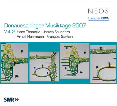 Donaueschinger Musiktage 2007 Vol.2 - Thomalla / Saunders - Muziek - NEOS - 4260063108259 - 1 augustus 2013