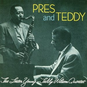 Cover for Lester Young · Pres &amp; Teddy + 12 Bonus Tracks (CD) [Japan Import edition] (2017)