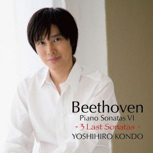 Cover for Kondo Yoshihiro · Beethoven: Piano Sonatas 6 -3 Last Sonatas- (CD) [Japan Import edition] (2013)