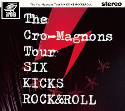 The Cro-Magnons Tour Six Kicks Rock&Roll - Cro-magnons - Películas - ARIOLA - 4547366564259 - 26 de agosto de 2022