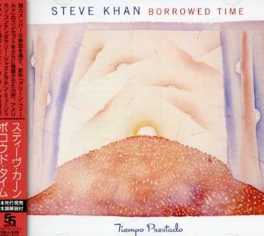Cover for Steve Khan · Borrowed Time (CD) (2007)
