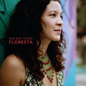 Floresta - Mia Doi Todd - Musik - CITY ZEN - 4988044935259 - 17. September 2014