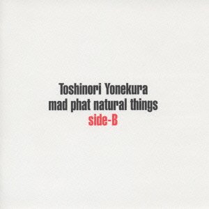 Cover for Toshinori Yonekura · Med Phat Natural Things Side B (CD) [Japan Import edition] (1997)