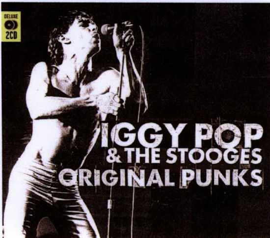 Original Punks - Iggy & The Stooges - Musik - MUSIC CLUB DELUXE - 5014797670259 - 11. december 2006