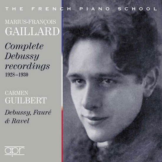 The French Piano School Comp - Gaillard / Guilbert - Music - APR - 5024709160259 - November 30, 2018