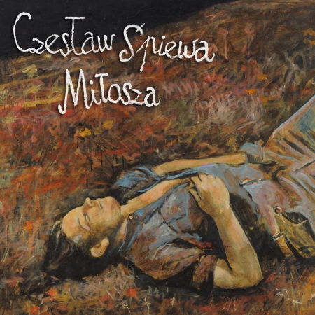 Cover for Czeslaw Spiewa · Czeslaw Spiewa Milosza (CD) (2011)