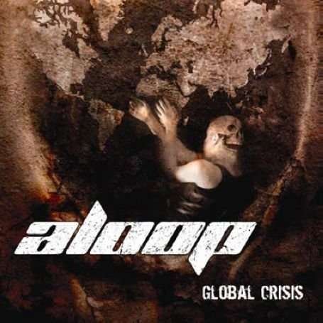 Cover for Aloop · Global Crisis (CD) (2006)