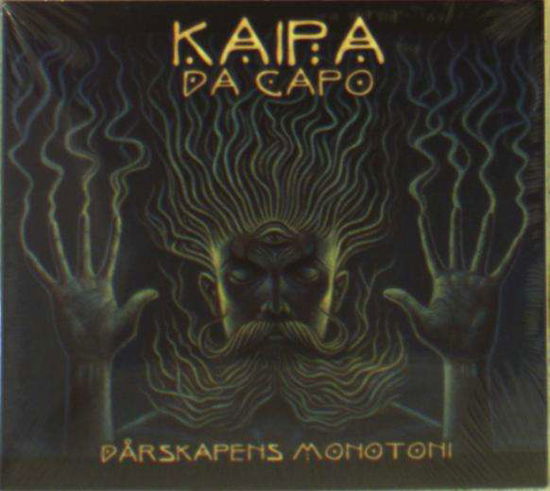 Dårskapens Monotoni - Kaipa Dacapo - Musikk - Foxtrot Music - 7320470218259 - 7. oktober 2016