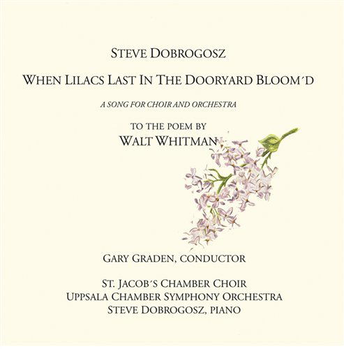 Cover for St Jacobs Chamber Choir · When Lilacs Last in the Dooryard Bloom'd (CD) (2006)