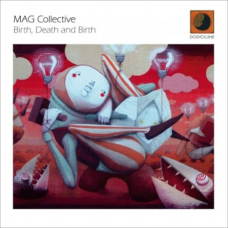 Cover for Mag Collective · Birth, Death And Birth (CD) (2022)