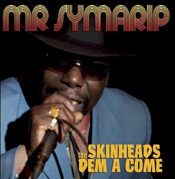 Cover for Mr. Symarip · The Skinheads Dem A Come (CD) [Reissue edition] (2015)