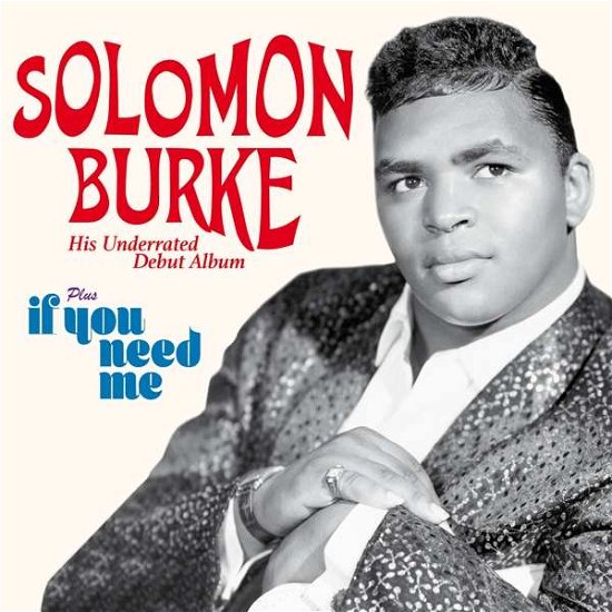 Solomon Burke / If You Need Me - Solomon Burke - Música - SOUL JAM - 8436559462259 - 16 de diciembre de 2016