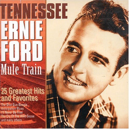 Mule Train: 25 Greatest Hits & - Tennessee Ernie Ford - Musikk - COUNTRY STAR-NLD - 8712177045259 - 14. januar 2015