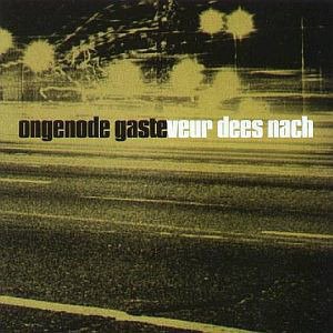 Veur Dees Nach - Ongenode Gasten - Música - INBETWEEN RECORDS - 8715757000259 - 19 de febrero de 2004