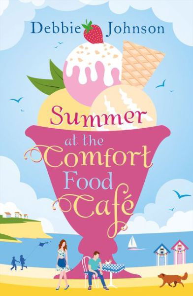 Cover for Debbie Johnson · Summer at the Comfort Food Cafe - The Comfort Food Cafe (Pocketbok) [Edition edition] (2016)