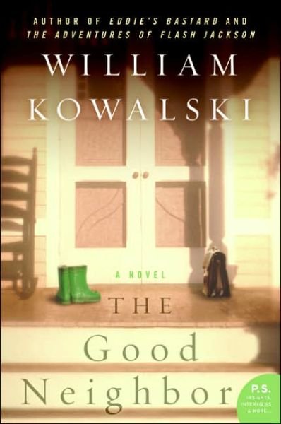 Cover for William Kowalski · The Good Neighbor: a Novel (Taschenbuch) (2015)