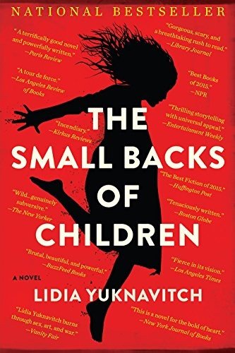 Cover for Lidia Yuknavitch · The Small Backs of Children: A Novel (Paperback Book) (2016)