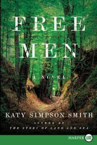 Cover for Katy Simpson Smith · Free Men A Novel (Paperback Book) (2016)