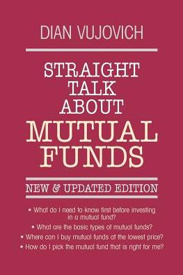 Straight Talk About Mutual Funds - Dian Vujovich - Livros - McGraw-Hill - 9780070670259 - 19 de setembro de 1996